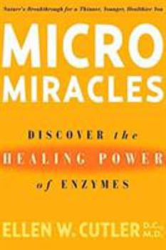 Paperback MicroMiracles: Discover the Healing Power of Enzymes Book