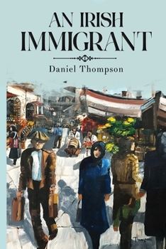 Paperback An Irish Immigrant: Book Two - The End of the Beginning Book
