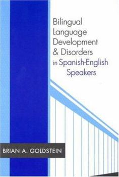 Paperback Bilingual Language Development & Disorders in Spanish-English Speakers Book