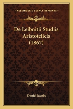 Paperback De Leibnitii Studiis Aristotelicis (1867) [Latin] Book