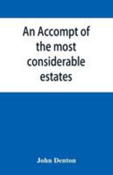 Paperback An accompt of the most considerable estates and families in the county of Cumberland, from the conquest unto the beginning of the reign of K. James Book