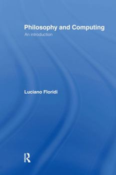 Hardcover Philosophy and Computing: An Introduction Book