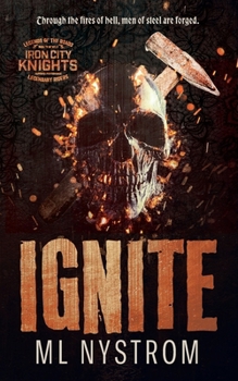 Ignite (Iron City Knights MC) - Book #1 of the Iron City Knights MC