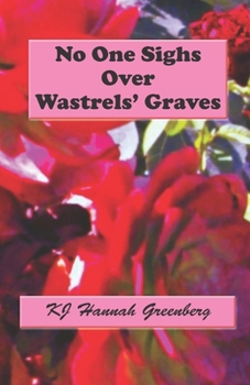 Paperback No One Sighs Over Wastrels' Graves Book