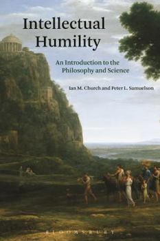 Hardcover Intellectual Humility: An Introduction to the Philosophy and Science Book