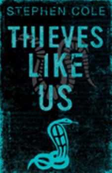 Thieves Like Us - Book #1 of the Thieves Like Us