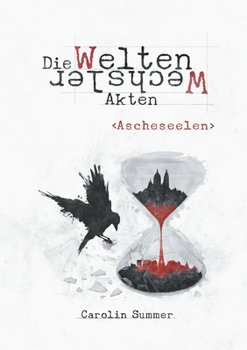 Paperback Ascheseelen: Die WeltenWechsler Akten 3 [German] Book