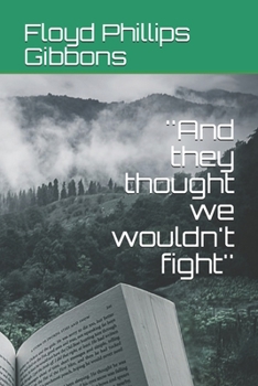 ''And they thought we wouldn't fight''