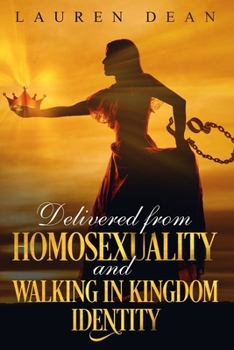 Paperback Delivered from Homosexuality and Walking in Kingdom Identity Book