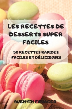 Paperback Les Recettes de Desserts Super Faciles [French] Book