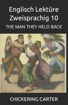 Paperback Englisch Lektüre Zweisprachig 10: The Man They Held Back Book