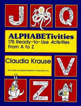 Paperback Alphabetivities: 175 Ready-To-Use Activities from A to Z Book