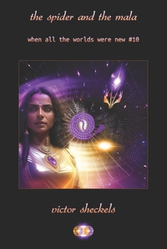 Paperback The Spider and the Mala: When All The Worlds Were New #10 Book