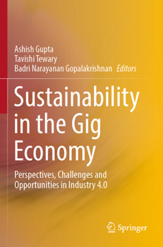 Paperback Sustainability in the Gig Economy: Perspectives, Challenges and Opportunities in Industry 4.0 Book