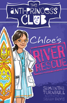 Paperback Chloe's River Rescue: Volume 4 Book