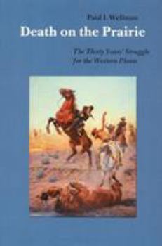 Paperback Death on the Prairie: The Thirty Years' Struggle for the Western Plains Book