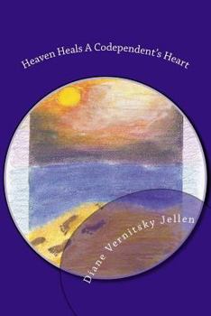 Paperback Heaven Heals a Codependent's Heart Book