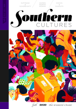 Paperback Southern Cultures: The Women's Issue: Volume 26, Number 3 - Fall 2020 Issue Book