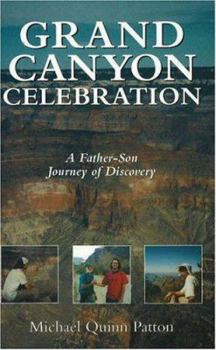 Hardcover Grand Canyon Celebration: A Father-Son Journey of Discovery Book