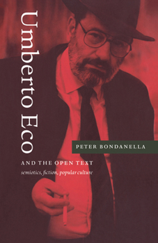 Hardcover Umberto Eco and the Open Text: Semiotics, Fiction, Popular Culture Book