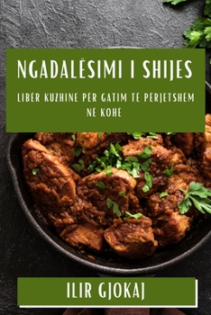 Paperback Ngadalësimi i Shijes: Libër Kuzhine për Gatim të Përjetshëm në Kohë [Albanian] Book