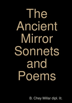 Paperback The Ancient Mirror Sonnets and Poems Book