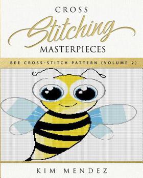 Paperback Cross Stitching Masterpieces: Bee Cross-Stitch Pattern Book