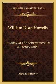 Paperback William Dean Howells: A Study Of The Achievement Of A Literary Artist Book