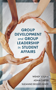 Paperback Group Development and Group Leadership in Student Affairs Book