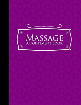 Paperback Massage Appointment Book: 2 Columns Appointment Organizer, Client Appointment Book, Scheduling Appointment Calendar, Purple Cover Book