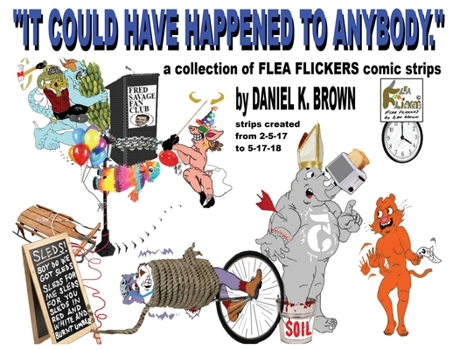 Paperback "It Could Have Happened To Anybody.": A collection of Flea Flickers comic strips Book