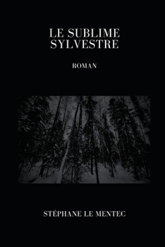 Paperback Le sublime sylvestre [French] Book