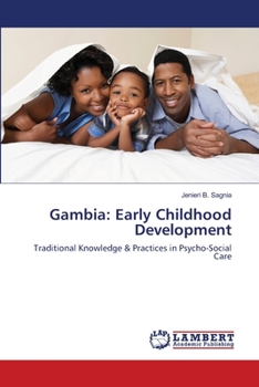 Gambia: Early Childhood Development: Traditional Knowledge & Practices in Psycho-Social Care