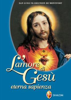 Paperback L'amore di Gesù eterna speranza [Italian] Book