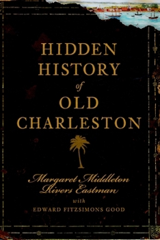 Paperback Hidden History of Old Charleston Book