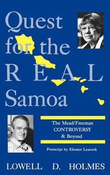 Hardcover Quest for the Real Samoa: The Mead/Freeman Controversy and Beyond Book