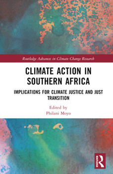 Hardcover Climate Action in Southern Africa: Implications for Climate Justice and Just Transition Book