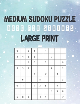 Paperback medium sudoku puzzle book for seniors large print: 8x10 with 200 medium sudoku puzzles with large print for large sudoku lovers, sudoku puzzle books w [Large Print] Book