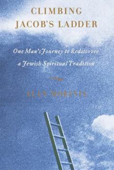 Hardcover Climbing Jacob's Ladder: One Man's Rediscovery of a Jewish Spiritual Tradition Book