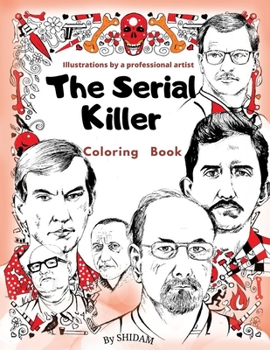 Paperback The Serial Killer Coloring Book, Illustrations By a Professional Artist Book