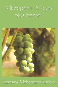 Paperback Micropénis. N'ayez plus honte ! [French] Book