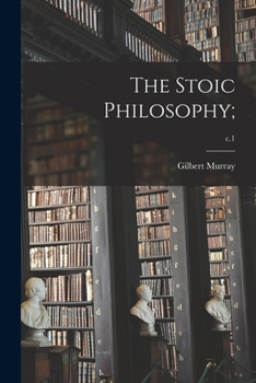 Paperback The Stoic Philosophy;; c.1 Book