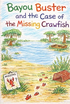 Bayou Buster and the Case of the Missing Crawfish
