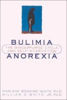 Hardcover Bulimia/Anorexia: The Binge/Purge Cycle and Self-Starvation Book