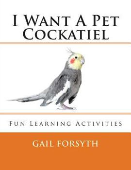 Paperback I Want A Pet Cockatiel Book
