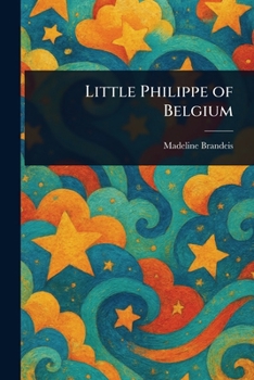 Paperback Little Philippe of Belgium Book