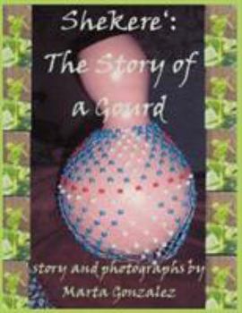 Paperback Shekere: The Story Of A Gourd Book
