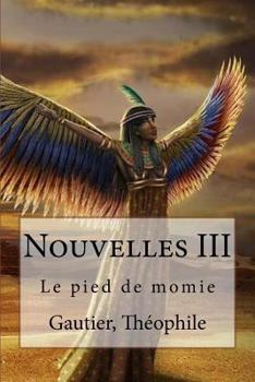 Paperback Nouvelles III: Le pied de momie [French] Book