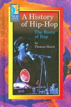 Library Binding A History of Hip-Hop: The Roots of Rap Book