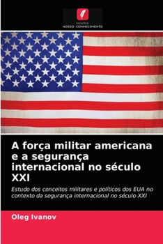 Paperback A força militar americana e a segurança internacional no século XXI [Portuguese] Book
